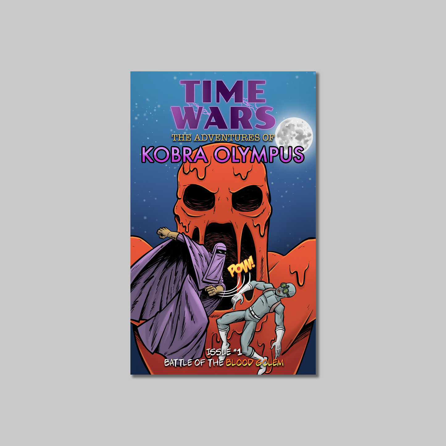 Time Wars: the Adventures of Kobra Olympus Issue #1 - Battle of the Blood Golem!